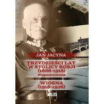 Trzydzie�ci lat w stolicy Rosji (1888-1918)