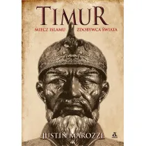 Timur. Miecz islamu, Zdobywca �wiata