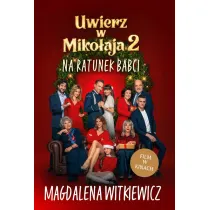 Uwierz w Mikoaja 2. Na ratunek babci