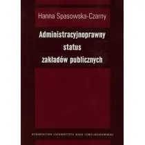 Administracyjnoprawny status zak�ad�w publicznych
