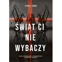 �wiat ci nie wybaczy