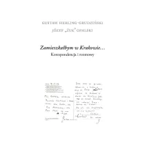 Zamieszka�bym w Krakowie&hellip; Korespondencja i rozmowy