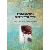 Prowadzony przez Edyt� Stein. Droga karmelita�ska cz�owieka �wieckiego