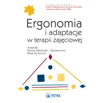 Ergonomia i adaptacje w terapii zaj�ciowej