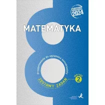 Matematyka. Zestawy zada�. Przygotowanie do egzaminu �smoklasisty zestawy zada�. Wersja 2