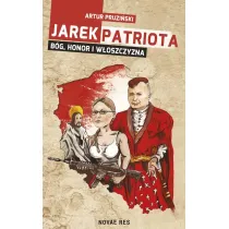 Jarek Patriota: B�g, honor i w�oszczyzna