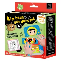 Ma�y mi� to lubi  Kim b�d�, gdy dorosn�. Uk�adanki   ksi��eczka 3