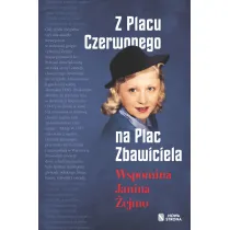 Z Placu Czerwonego na Plac Zbawiciela. Wspomina Janina �ejmo