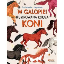 W galopie! Ilustrowana ksi�ga koni