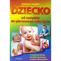 Dziecko od narodzin do pierwszego roku �ycia dziecka