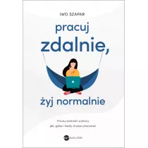 Pracuj zdalnie yj normalnie