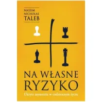 Na w�asne ryzyko. Ukryte asymetrie w codziennym �yciu