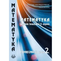 Matematyka w branowej szkole II stopnia. Podrcznik dla klasy 2