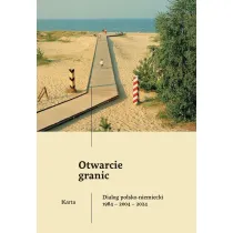 Otwarcie granic. Dialog polsko-niemiecki 1984-2004-2024