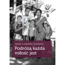 Podr� ka�da mi�o�� jest