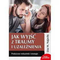 Jak wyj z traumy i uzalenienia