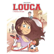 Nadzieja uskrzydla. Louca. Tom 4
