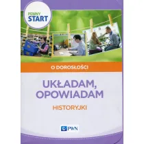 Pewny start. O doros�o�ci. Uk�adam opowiadam. Historyjki