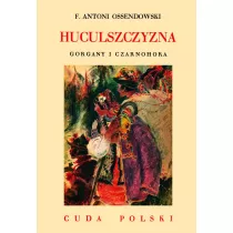 Huculszczyzna Gorgany i Czarnohora /Cuda Polski