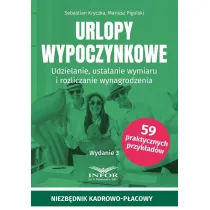 Urlopy wypoczynkowe. Udzielanie, ustalanie wymiaru i rozliczanie wynagrodzenia