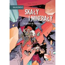 Ska�y i minera�y - od jaski� do kosmosu. Naukomiks