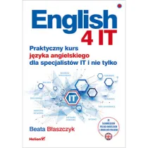 English 4 IT. Praktyczny kurs j�zyka angielskiego dla specjalist�w IT i nie tylko
