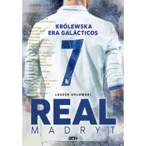 Real Madryt. Krlewska era Galacticos