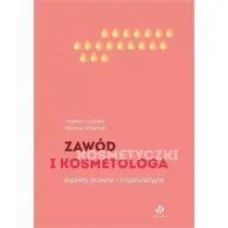Zaw�d kosmetyczki i kosmetologa. Aspekty prawne i organizacyjne
