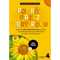 Materiay dla II etapu nauczania uczniw z niepenosprawnoci intelektualn w stopniu umiarkowanym. Podr przez pory roku. Cz 4 (nowe wydanie)