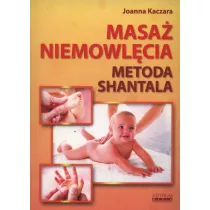 Masa niemowlcia. Metoda Shantala
