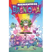 Grzeczna dziewczynka. Nienawidz� Ba�niowa. Tom 3