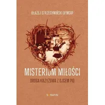 Misterium mi�o�ci Droga krzy�owa z Ojcem Pio