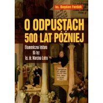 O odpustach 500 lat p�niej