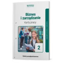 Biznes i zarzdzanie 2. Karty pracy ucznia. Zakres podstawowy. Liceum i technikum
