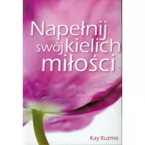 Nape�nij sw�j kielich mi�o�ci