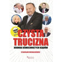 Czysta trucizna. Kronika u�miechni�tych rz�d�w