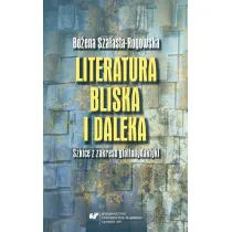 Literatura bliska i daleka. Szkice z zakresu glottodydaktyki