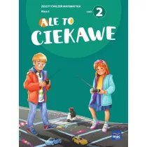 Ale to ciekawe. Matematyka. Zeszyt �wicze�. Klasa 3. Cz�� 2 + zak�adka