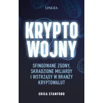 Kryptowojny. Sfingowane zgony, skradzione miliardy i wstrz�sy w bran�y kryptowalut