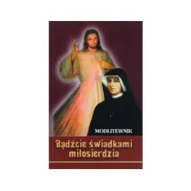 B�d�cie �wiadkami mi�osierdzia