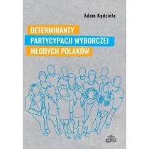 Determinanty partycypacji wyborczej m�odych Polak�w