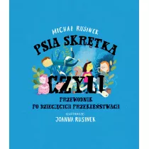 Psia skrtka, czyli przewodnik po dziecicych przeklestwach