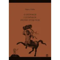 O dziwach i ludziach d�ugo �yj�cych