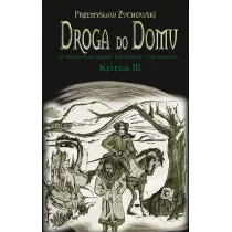 Droga do domu. Ksi�ga III
