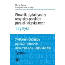 S�ownik dydaktyczny rosyjsko-polskich paraleli leksykalnych. Turystyka