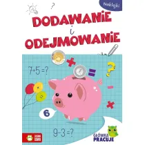 G��wka pracuje. Dodawanie i odejmowanie