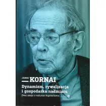 Dynamizm, rywalizacja i gospodarka nadmiaru