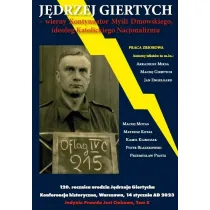 J�drzej Giertych - wierny Kontynuator My�li Dmowskiego, ideolog Katolickiego Nacjonalizmu