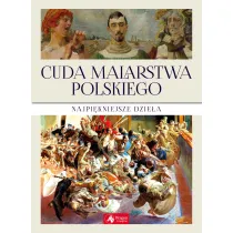 Cuda malarstwa polskiego Najpi�kniejsze dzie�a (wyd. 2019)