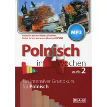 Polnisch in 4 Wochen. Stuffe 2. Ein intensiver Grundkurs fur Polnisch